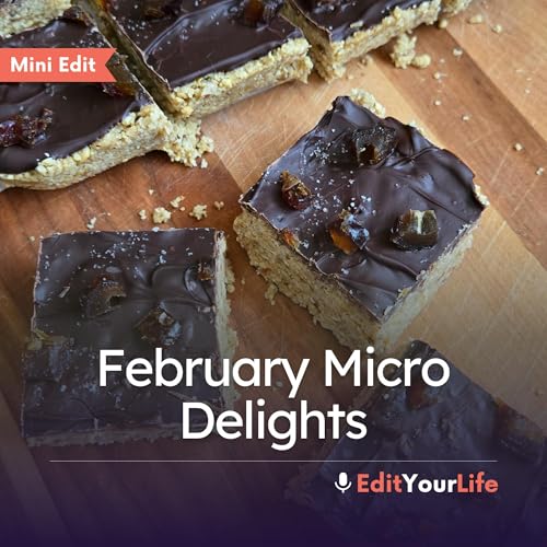 Mini Edit: February Micro Delights