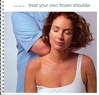 Treat Your Own Frozen Shoulder: A Self-help Guide Using the Niel-Asher Technique 0954712129 Book Cover