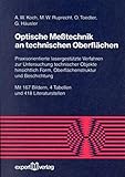  Optische Messtechnik an technischen Oberflächen: Praxisorientierte lasergestützte Verfahren zur Untersuchung technischer Objekte hinsichtlich Form, Oberflächenstruktur und Beschichtung (Reihe Technik)