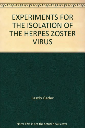EXPERIMENTS FOR THE ISOLATION OF THE HERPES ZOSTER VIRUS
