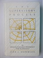 The Supervisory Process in Speech-Language Pathology and Audiology 0316039594 Book Cover