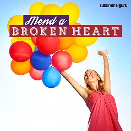 Mend a Broken Heart (Authored by Subliminal Guru) episode artwork