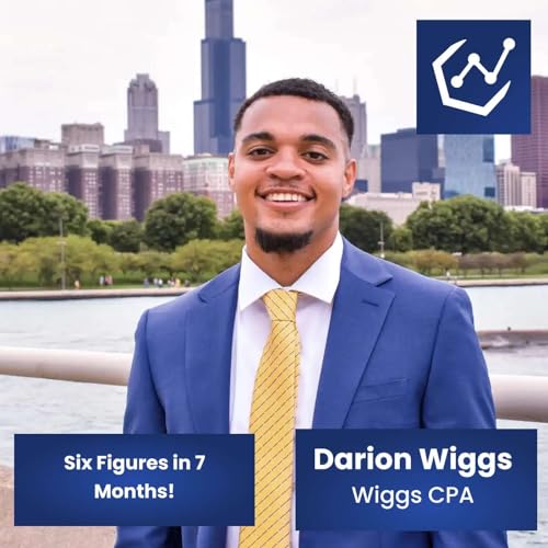 Entrepreneur Story - Darion Wiggs CPA Chicago - from Big 4 EY Accountant to 6 Figure Business Owner in 7 Months