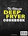 The Ultimate Deep Fryer Cookbook: 110 Quick, Easy & Crispy Deep-Fried Recipes for Beginners and Experts to Master Golden Perfection at Home