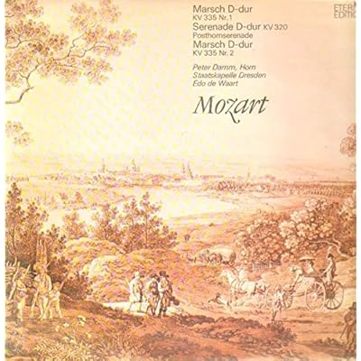 Marsch D-dur KV 335 Nr.1 / Serenade D-dur KV 320 / Marsch D-dur