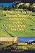 Trail Guide to the Maah Daah Hey Trail, Theodore Roosevelt National Park and the Dakota Prarie Grasslands