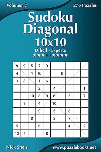 Sudoku Diagonal 10x10 - Difícil a Experto - Volumen 7 - 276 Puzzles (Spanish Edition)