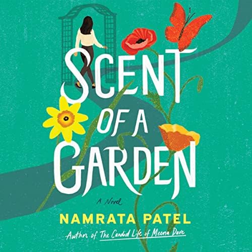 Page de couverture de Scent of a Garden: A Novel Audiobook by Namrata Patel