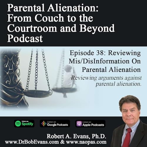Review of Mis/DisInformation on Parental Alienation PODCAST Ep 38