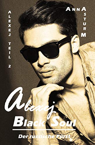 Black Soul: Der russische Fuerst - Alexej TEIL 2