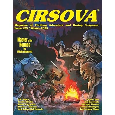 Cirsova Magazine of Thrilling Adventure and Daring Suspense Issue #25 / Winter 2025
