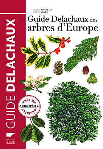 Guide Delachaux des arbres d'Europe. 1500 espèces Guide Delachaux des arbres d'Europe. 1500 espèces