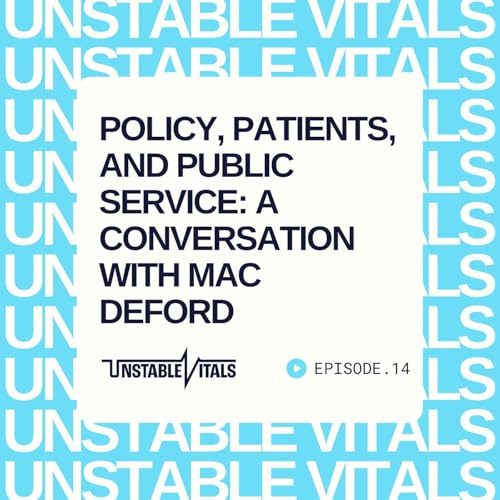 Policy, Patients, and Public Service: A Conversation with Mac Deford