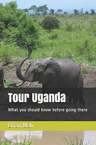 Tour Uganda: What you should know before going there