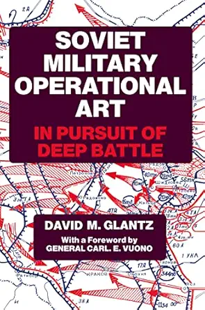 Soviet Military Operational Art (Soviet (Russian) Military Theory and Practice) Soviet Military Operational Art (Soviet (Russian) Military Theory and Practice) book cover