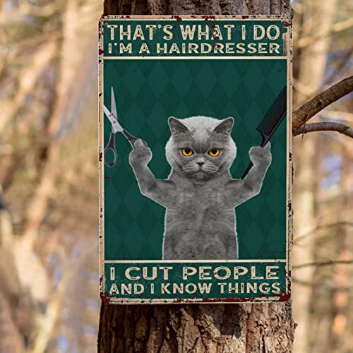 Retro Cat Metal Signs Wall Art Decorative Tin Plaques That's What I Do I'm A Hairdresser I Cut People And I Know Things (2) Vintage Iron Posters For Home Bathroom Barber Store Decor 8X12 Inches #TOP4