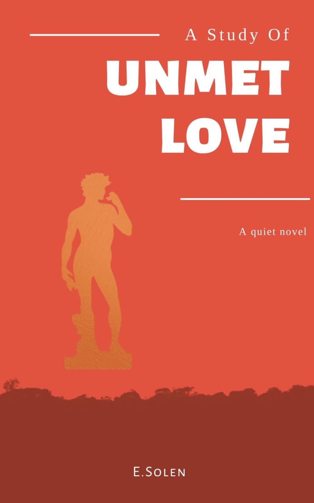 A Study Of Unmet Love: A Quiet Novel of Longing and Nearness