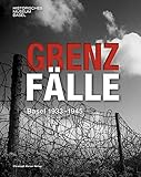 fehlmann areal winterthur  Grenzfälle: Basel 1933 - 1945