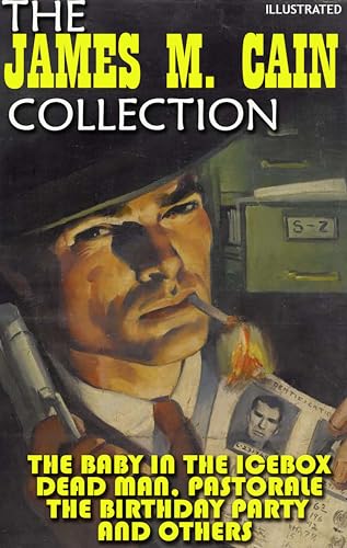 The James M. Cain Collection. Short stories. Illustrated: The Baby