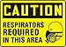 RESPIRATORS Required in This Area (W/Graphic)