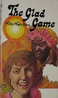 The glad game B0006CY8HS Book Cover