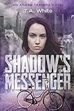 Shadow's Messenger: An Aileen Traver's Novel