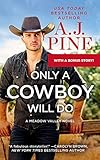 Only a Cowboy Will Do: Includes a bonus novella (Meadow Valley (3))