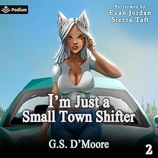 I'm Just a Small Town Shifter 2 Audiolibro Por G.S. D'Moore arte de portada