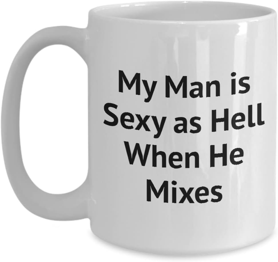 VIGAT DJ Related Gifts, for Girlfriend, Wife, Funny, Coffee Mug, My Man is Sexy as Hell When he Mixes