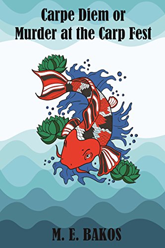 Carpe Diem, or Murder at the Carp Fest