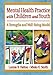 Mental Health Practice with Children and Youth: A Strengths and Well-Being Model (Social Work Practice in Action (Paperback))