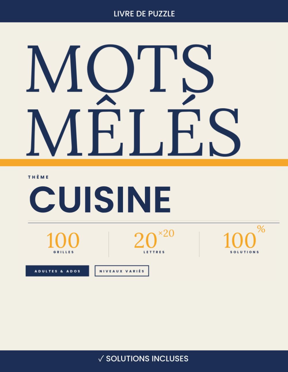 Mots Mêlés Cuisine — 100 Grilles 20×20 avec Solutions | Volume 5: Livre de mots cachés pour adultes passionnés de cuisine | Ingrédients, recettes, ... monde | Niveaux variés | Solutions incluses