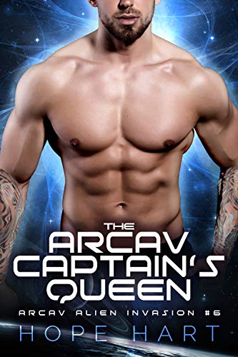 Télécharger The Arcav Captain's Queen: A Sci-Fi Alien Romance (Arcav Alien Invasion Book Six) (English Edition) livre En ligne