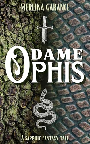 Dame Ophis - a sapphic fantasy tale (English Edition) - Garance, Merlina