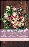 A Hunsford Arrangement: A Pride and Prejudice Sensual Intimate (Miss Bennet's Broken Heart Book 3)