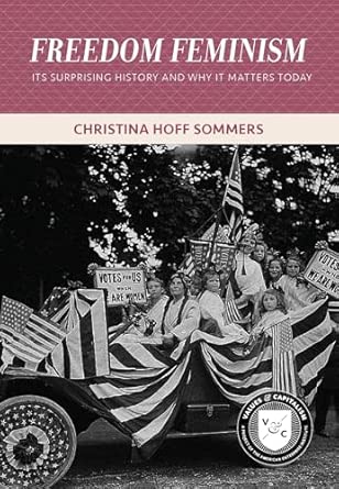 Freedom Feminism: Its Surprising History and Why It Matters Today book cover