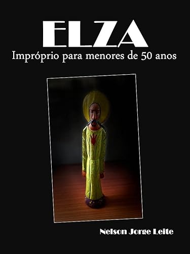 Elza: impróprio para menores de cinquenta anos