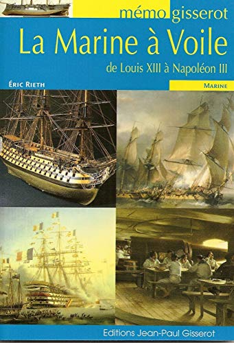 Télécharger Memo la Marine a Voile de Louis XIII a Napoleon III livre En ligne