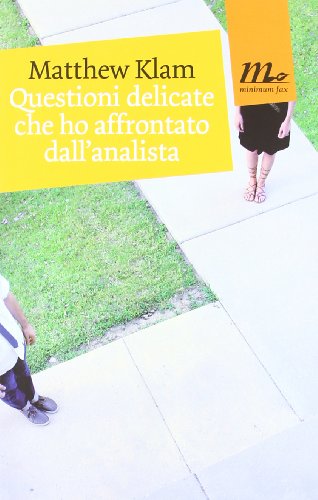 Questioni delicate che ho affrontato dall'analista Questioni delicate che ho affrontato dall'analista