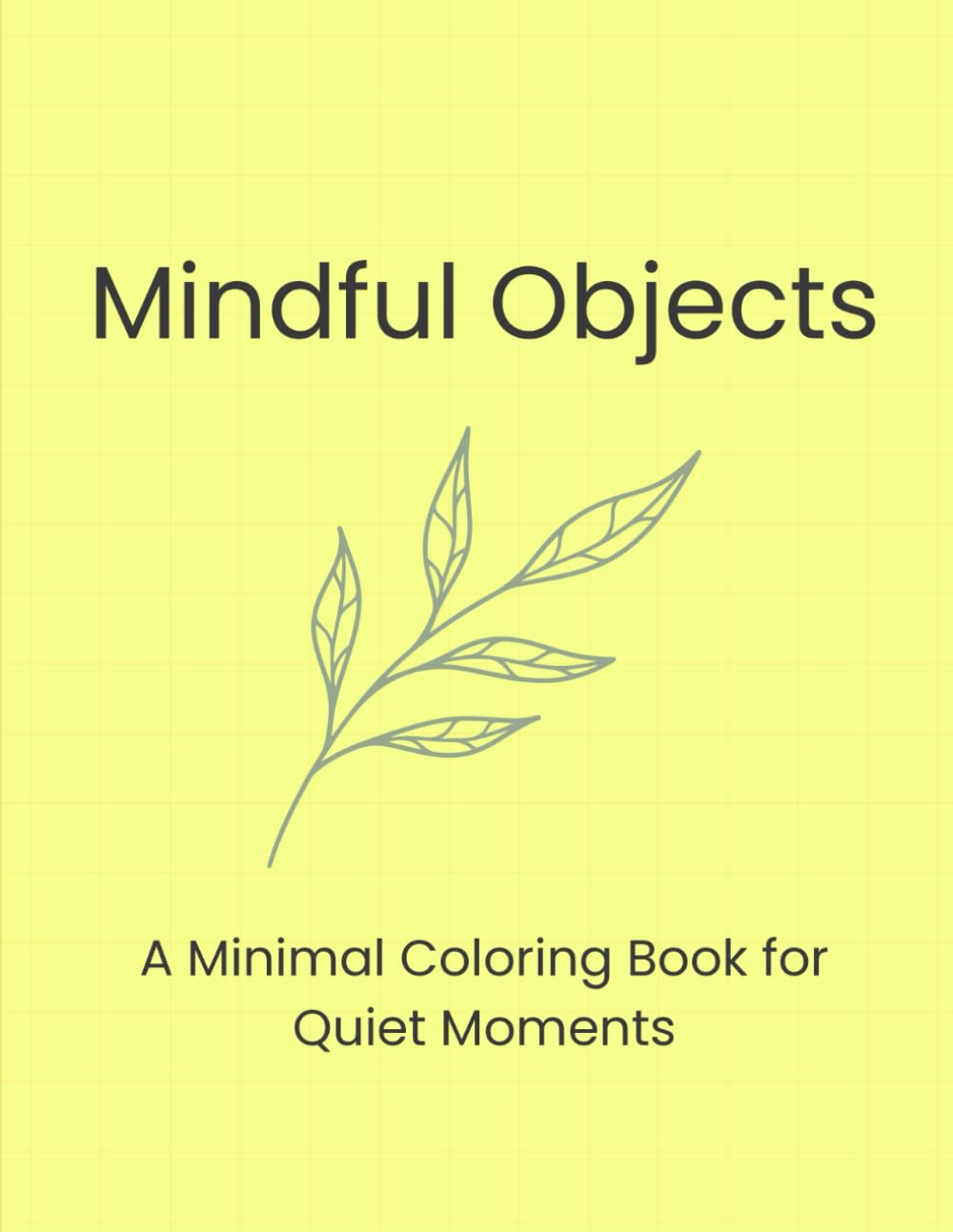 Mindful Objects: A Minimal Coloring Book for Quiet Moments