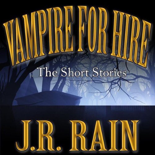 Cover art for Vampire for Hire: First Four Short Stories