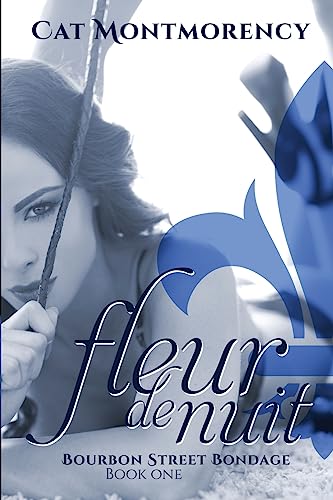 Fleur de Nuit (Bourbon Street Bondage)