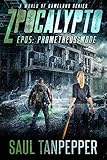 Prometheus Mode: A Zombie Apocalypse Thriller from the World of Gameland (Zpocalypto: A World of GAMELAND series Book 5)