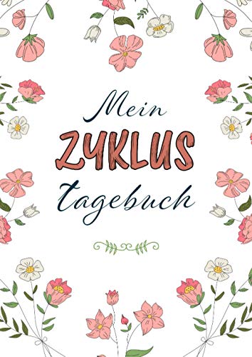 MEIN ZYKLUSTAGEBUCH: Ssymptothermale Verhütung - natürliche Familienplanung - Zyklusbeobachtung