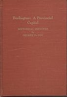Burlington: A Provincial Capital B002B4TSUQ Book Cover