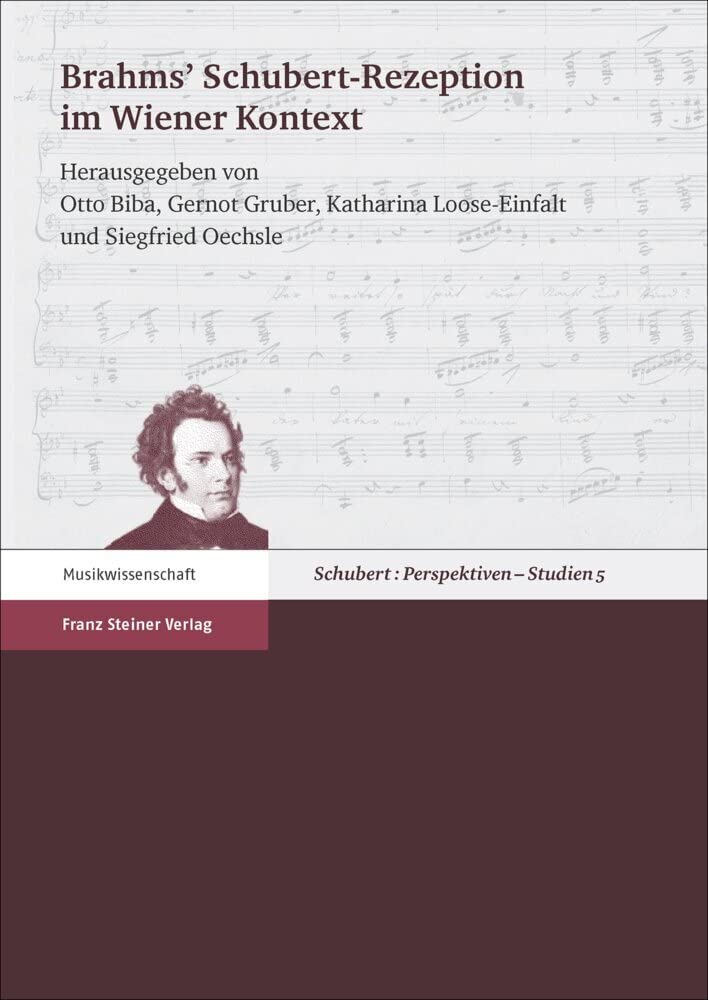 Brahms Schubert-rezeption Im Wiener Kontext une édition critique pour chercheurs