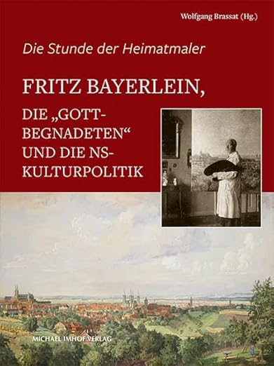 Fritz Bayerlein, die „Gottbegnadeten“ und die NSKulturpolitik Die