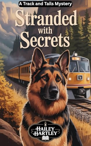 Stranded with Secrets: A Track and Tails Mystery