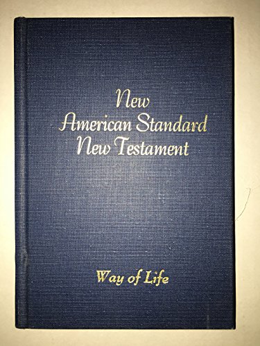 New American Standard New Testament. [Way of Li... B00475IN0I Book Cover