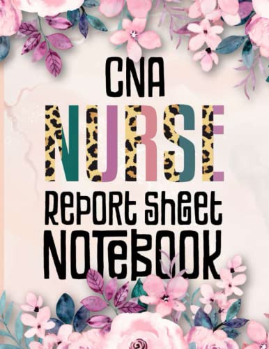 CNA Floral Nurse Report Sheet Notebook: Reporting Sheet Notebook with Medical Terminology Abbreviations and Acronyms for CNA nurses 8" x 11" inches ... with beautiful marbled floral matte cover -  Independently published
